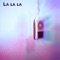 La la la (feat. Paris Carney) - The Dane lyrics