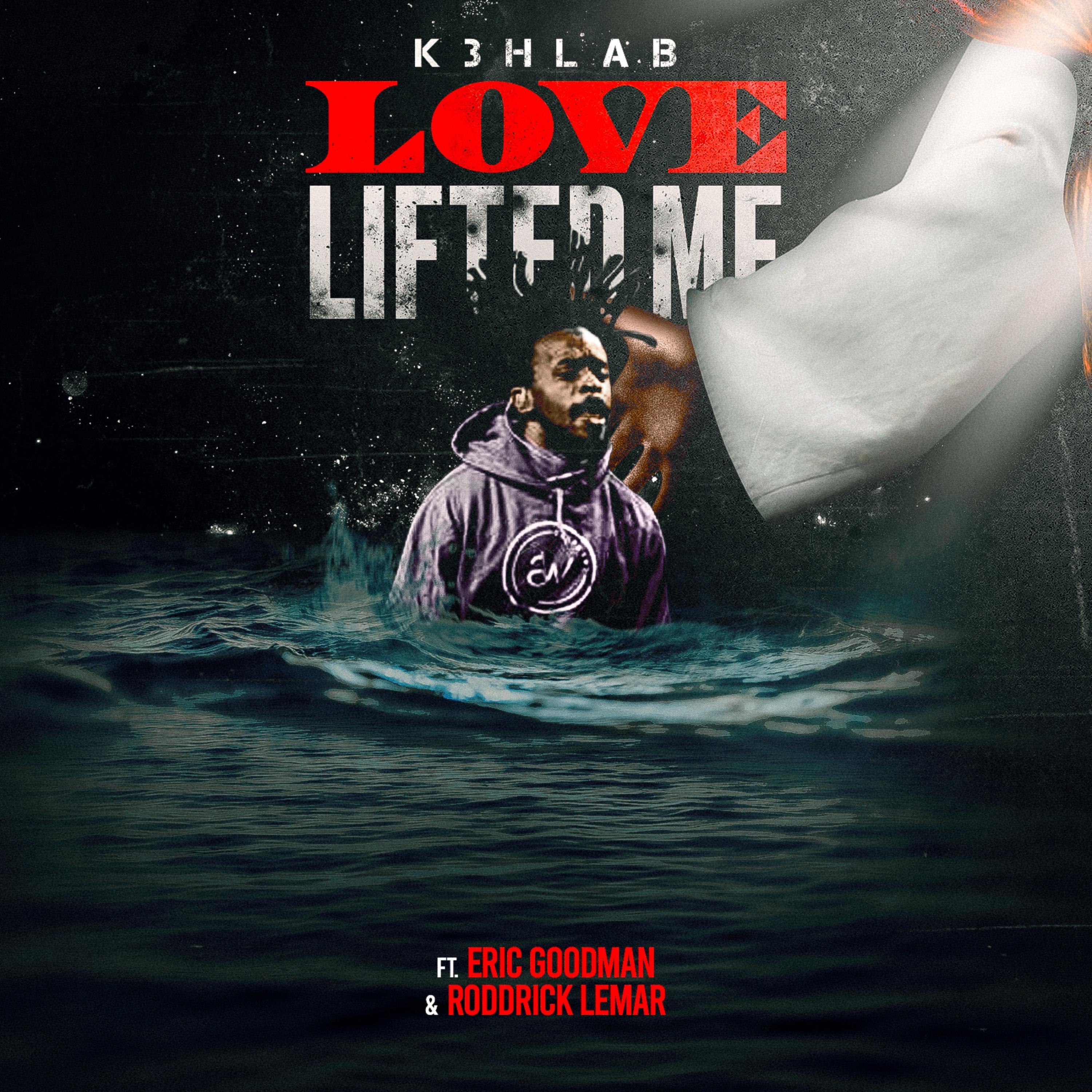 Love Lifted Me (feat. Eric Goodman & Roddrick Lemar) - Single