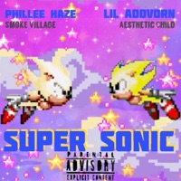 Super Sonic (feat. Lil Adovorn) - Single - Phillee Haze