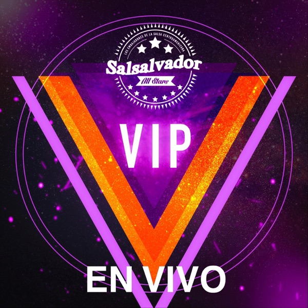 Salsalvador All Stars VIP (En Vivo)