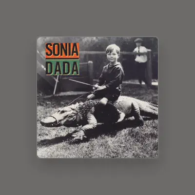 Listen to Sonia Dada, watch music videos, read bio, see tour dates & more!