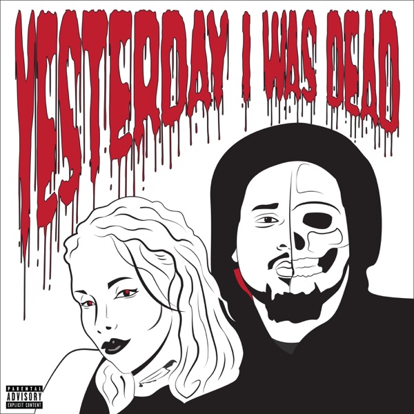 Yesterday I Was Dead