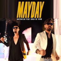 Mayday (feat. Luca De Vivo) - Single - Raffaello