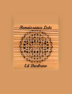Ed Durbrow: песни, клипы, биография, даты выступлений и многое другое.