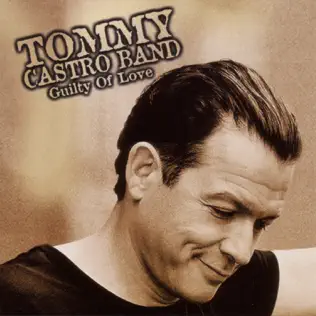 last ned album Tommy Castro Band - Guilty Of Love