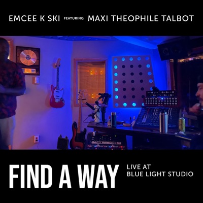Find a way (Live at Blue Light Studio) (feat. Maxi Theophile Talbot) [Live] [Live] - Single