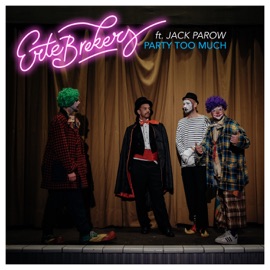 Party Too Much (feat. Jack Parow) Ertebrekers