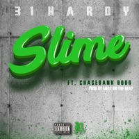 Slime. (feat. Chasebank Boog) - Single - 31Hardy