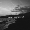 Can We Kiss Forever? (feat. Adriana Proenza) - Kina