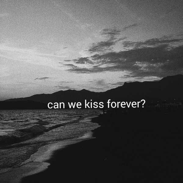Can We Kiss Forever? (feat. Adriana Proenza) - Single - Kina