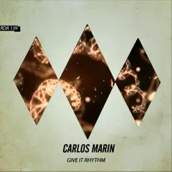 Give It Rhythm - Single - Carlos Marín Give It Rhythm - Single - Carlos Marín