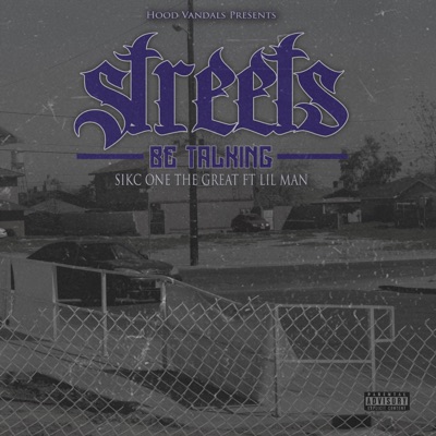Streets Be Talking (feat. Lil Man) - Single