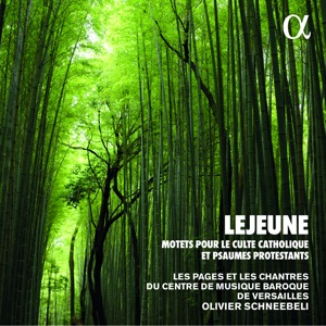 Lejeune: Motets pour le culte catholique et psaumes protestants (Alpha Collection)