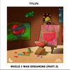 While I Was Dreaming, Pt. 3 - Single