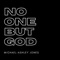 MICHAEL-ASHLEY JONES - NO ONE BUT GOD