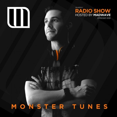 Monster Tunes Radio Show - Episode 009 (DJ MIX)