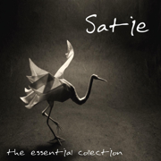 Erik Satie: The Essential Collection - Erik Satie Énsemble