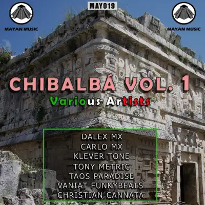 Listen to Chibalbá Vol. 1 by Various Artists