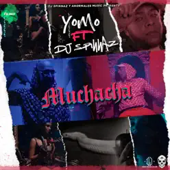 Muchacha (feat. Dj Spinnaz) - Single - Yomo