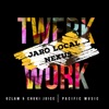 Twerk Work (feat. Jaro Local & Nexus) - Single