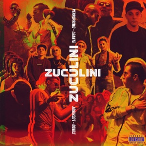 Zuculini (feat. Luchiboy, DT.Bilardo, Perro Primo & L-Gante)