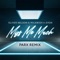 Miss Me Much (feat. Syon) [Parx Remix] - Milkwish & Oliver Nelson lyrics