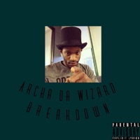 Breakdown - Single - Archa Da Wizard