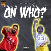 On Who? (feat. Areal) - Single - Tha Real Rob
