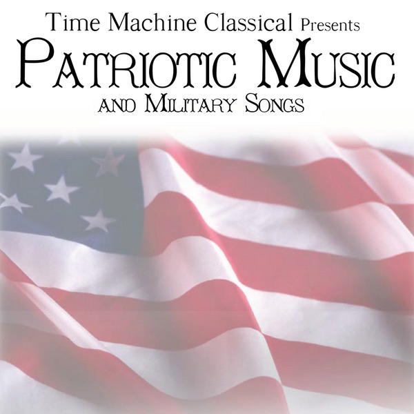 American Patriotic Music and Military Songs