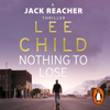 Nothing To Lose - Lee Child