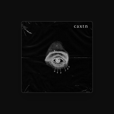 Listen to caxtn, watch music videos, read bio, see tour dates & more!