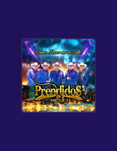 Prendidos de Mexicoを聴いたり、ミュージックビデオを鑑賞したり、経歴やツアー日程などを確認したりしましょう！