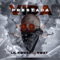 Vida Prestada (feat. Swat) - Single - Lil Kwrzo