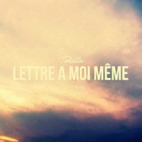 Lettre à moi même - Single - Tekilla