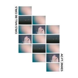 Girls Will Be Girls (feat. Jinxes) AG