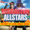 Reggaeton All Stars: The Best of Latin Urban Music - Various Artists