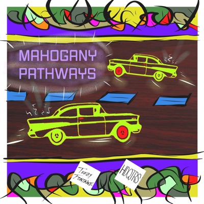 MAHOGANY PATHWAYS (feat. TEEZY FONTAINE) - Single
