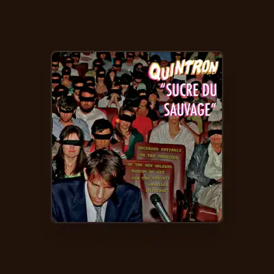 Listen to Quintron, watch music videos, read bio, see tour dates & more!