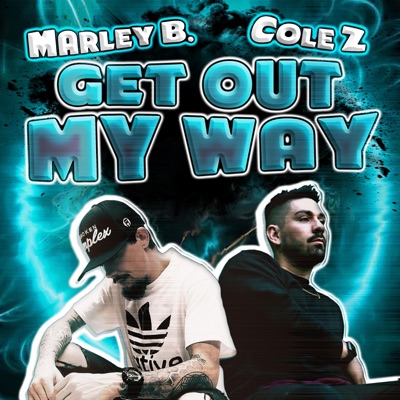 Get out my way (feat. Marley B.) - Single