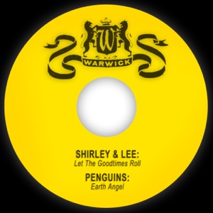 Let the Goodtimes Roll / Earth Angel - Single