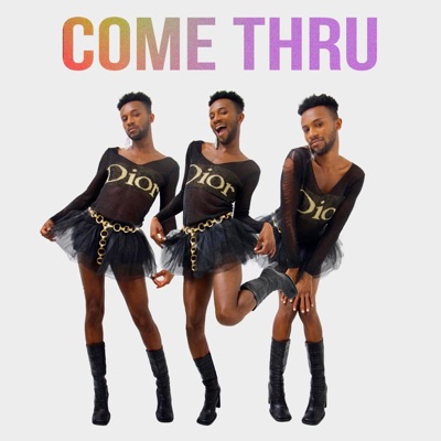 Come Thru - Single