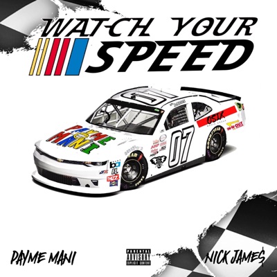 Watch Your Speed (feat. Nick Jame$) - Single