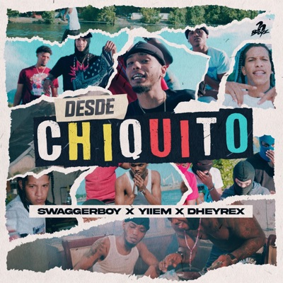 Desde Chiquito (feat. Yiiem & Dheyrex) - Single