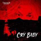 Cry Baby (From "Tokyo Revengers")