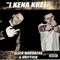 I Kena Krejt (feat. Slick HS) - Single - Unittick