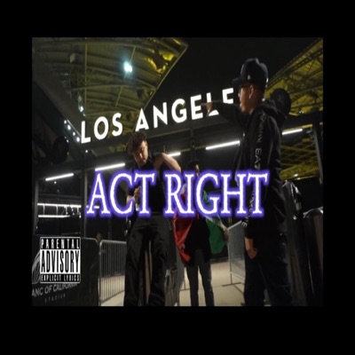 ACT RIGHT (feat. K.O & THEHU$$LEWAY) - Single