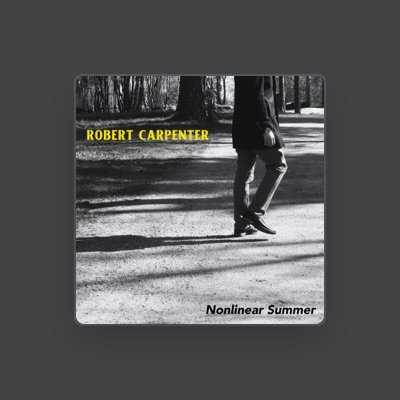 Listen to Robert Carpenter, watch music videos, read bio, see tour dates & more!