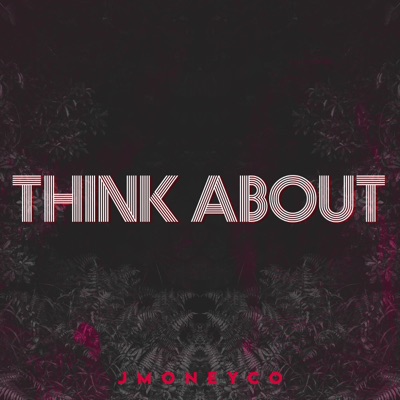 Think About - Single