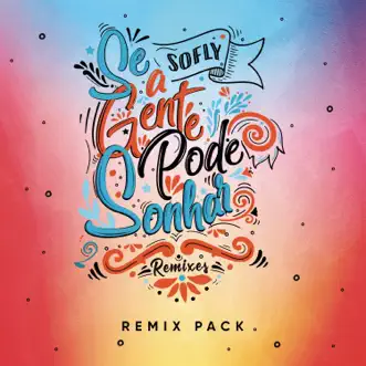 Se A Gente Pode Sonhar (Zerky Remix) [Radio Mix] by SoFLY & Zerky song reviws