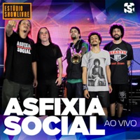 Asfixia Social no Estúdio Showlivre (Ao Vivo) - Asfixia Social
